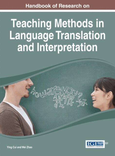 Wei, Ying - Handbook of Research on Teaching Methods in Language Translation and Interpretation, E-bok