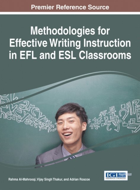 Adrian, Vijay Singh, Rahma - Methodologies for Effective Writing Instruction in EFL and ESL Classrooms, E-bok