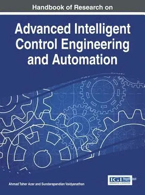 Sundarapandian Vaidyanathan, Ahmad Taher Azar - Handbook of Research on Advanced Intelligent Control Engineering and Automation, E-bok. Tillgänglighet: Lägg i varukorg