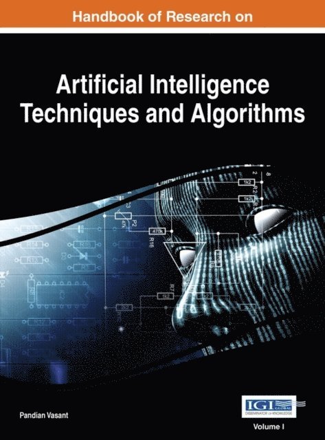 Pandian Vasant - Handbook of Research on Artificial Intelligence Techniques and Algorithms, E-bok