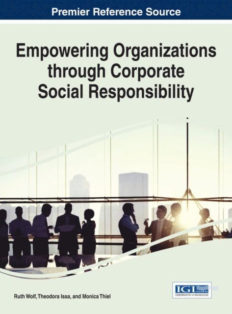 Monica, Theodora, Ruth - Empowering Organizations through Corporate Social Responsibility, E-bok