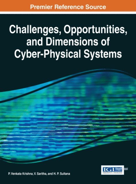 H. P., V., P. Venkata - Challenges, Opportunities, and Dimensions of Cyber-Physical Systems, E-bok
