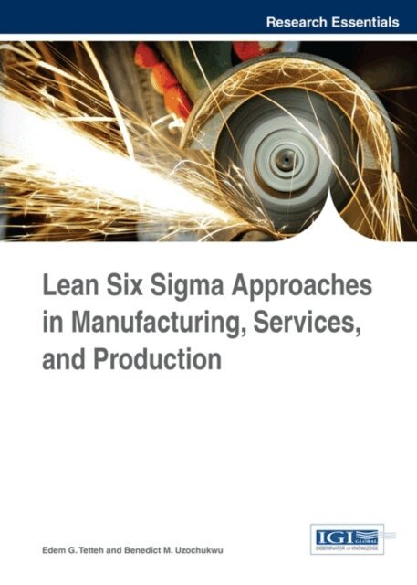 Benedict M., Edem G. - Lean Six Sigma Approaches in Manufacturing, Services, and Production, E-bok. Tillgänglighet: Lägg i varukorg