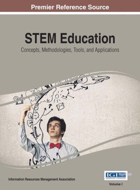 Information Resources - STEM Education: Concepts, Methodologies, Tools, and Applications, E-bok