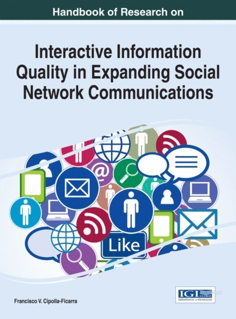 Francisco V. - Handbook of Research on Interactive Information Quality in Expanding Social Network Communications, E-bok