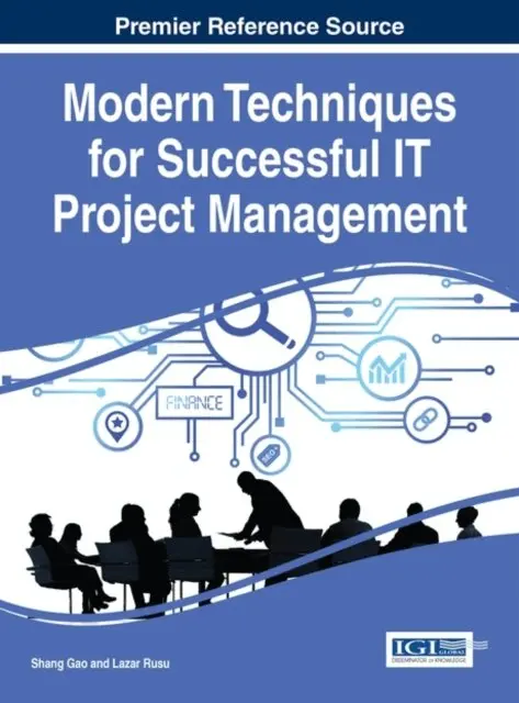 Lazar Rusu, Shang Gao - Modern Techniques for Successful IT Project Management, E-bok. Tillgänglighet: Lägg i varukorg