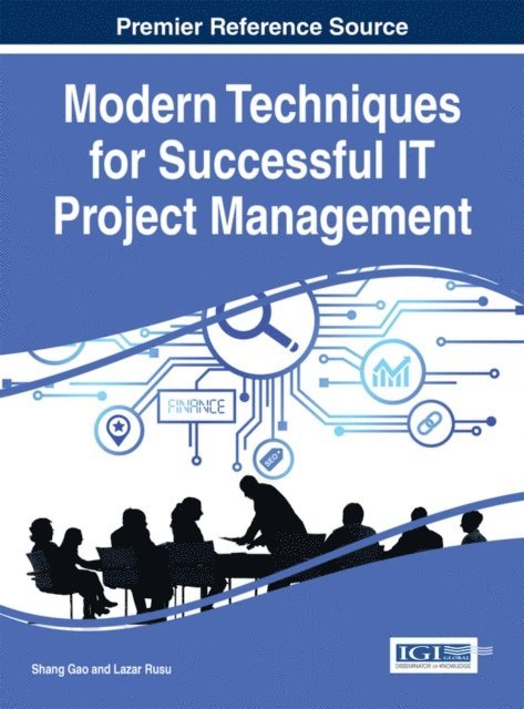 Lazar, Shang - Modern Techniques for Successful IT Project Management, E-bok