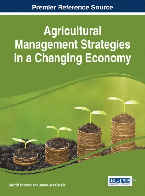 Andrei, Gabriel - Agricultural Management Strategies in a Changing Economy, E-bok