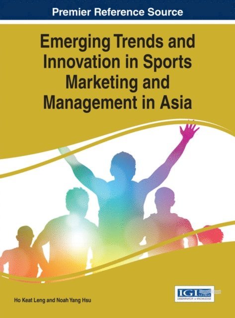 Noah Yang, Ho Keat - Emerging Trends and Innovation in Sports Marketing and Management in Asia, E-bok