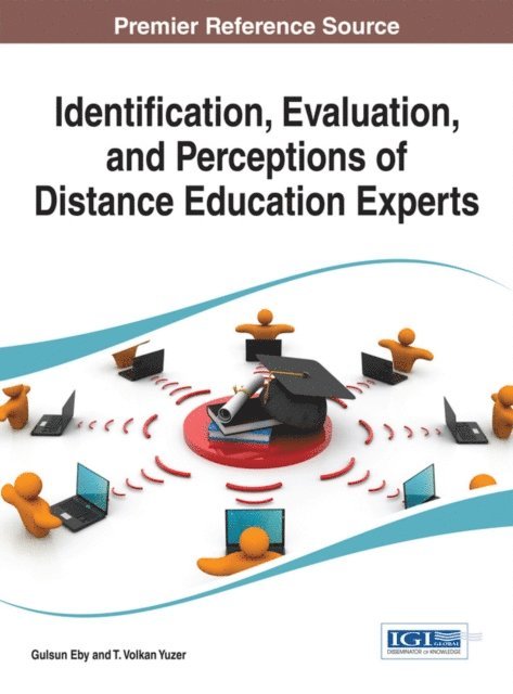 T. Volkan Yuzer, Gulsun Kurubacak - Identification, Evaluation, and Perceptions of Distance Education Experts, E-bok