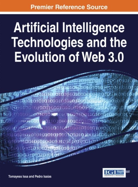 Pedro Isaias, Tomayess Issa - Artificial Intelligence Technologies and the Evolution of Web 3.0, E-bok