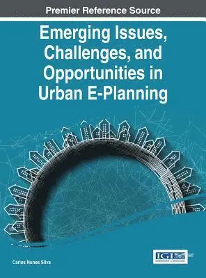 Carlos Nunes Silva - Emerging Issues, Challenges, and Opportunities in Urban E-Planning, E-bok. Tillgänglighet: Lägg i varukorg