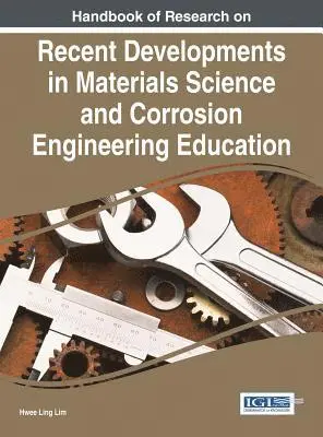 Hwee Ling Lim - Handbook of Research on Recent Developments in Materials Science and Corrosion Engineering Education, E-bok. Tillgänglighet: Lägg i varukorg