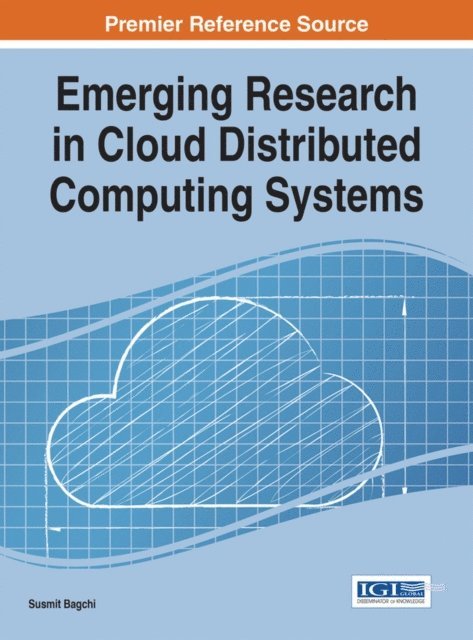 Susmit Bagchi - Emerging Research in Cloud Distributed Computing Systems, E-bok