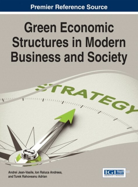 Turek Rahoveanu, Ion Raluca, Andrei - Green Economic Structures in Modern Business and Society, E-bok. Tillgänglighet: Lägg i varukorg