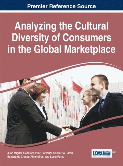 Lucia, Esmeralda, Salvador, Juan Miguel - Analyzing the Cultural Diversity of Consumers in the Global Marketplace, E-bok