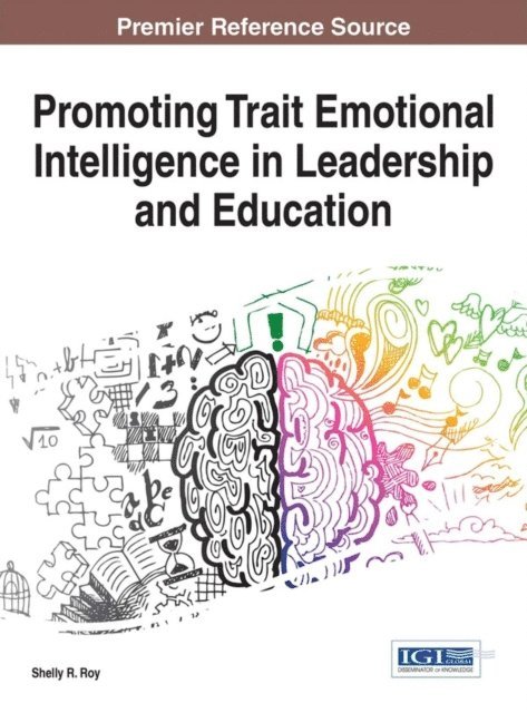 Shelly R. Roy - Promoting Trait Emotional Intelligence in Leadership and Education, E-bok