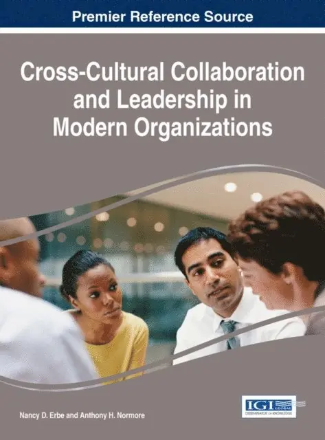 Anthony H. Normore, Nancy D. Erbe - Cross-Cultural Collaboration and Leadership in Modern Organizations, E-bok. Tillgänglighet: Lägg i varukorg