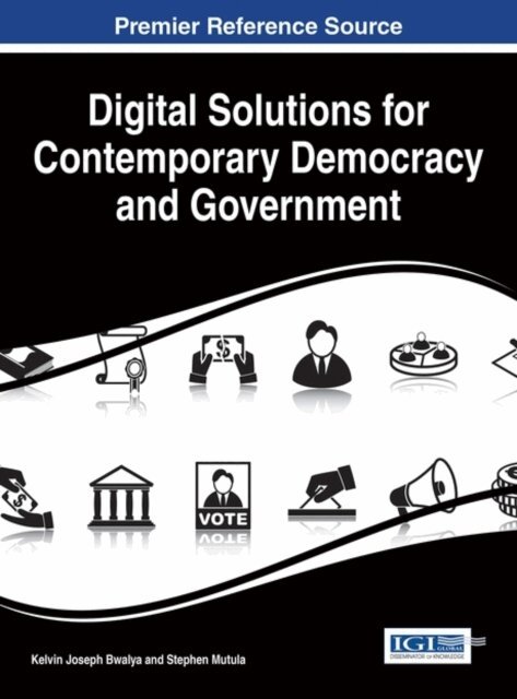 Stephen, Kelvin Joseph - Digital Solutions for Contemporary Democracy and Government, E-bok. Tillgänglighet: Lägg i varukorg