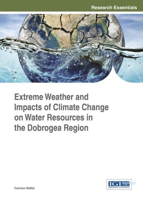 Carmen Maftei - Extreme Weather and Impacts of Climate Change on Water Resources in the Dobrogea Region, E-bok