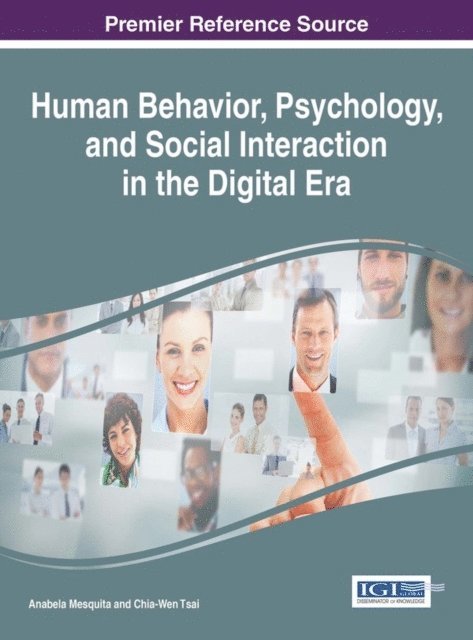 Chia-Wen Tsai, Anabela Mesquita - Human Behavior, Psychology, and Social Interaction in the Digital Era, E-bok