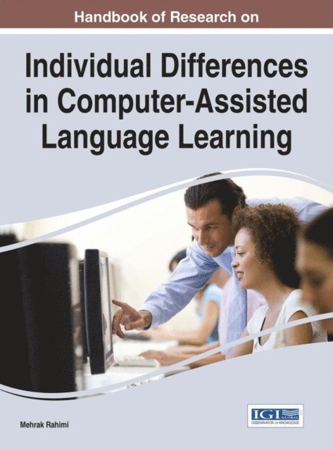 Mehrak Rahimi - Handbook of Research on Individual Differences in Computer-Assisted Language Learning, E-bok