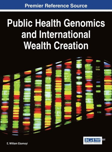 E. William Ebomoyi - Public Health Genomics and International Wealth Creation, E-bok