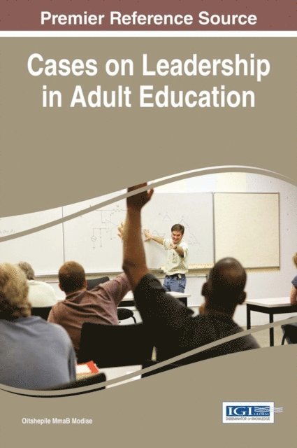 Oitshepile MmaB Modise - Cases on Leadership in Adult Education, E-bok