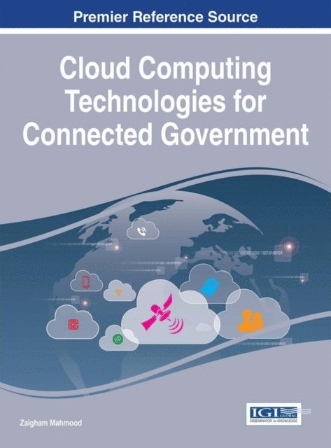 Zaigham Mahmood - Cloud Computing Technologies for Connected Government, E-bok