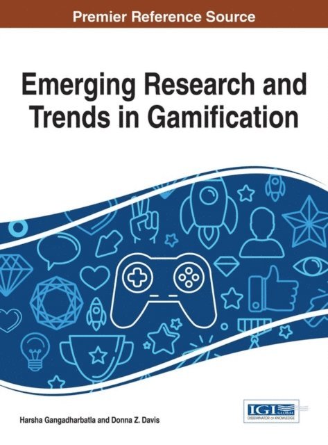 Donna Z. Davis, Harsha Gangadharbatla - Emerging Research and Trends in Gamification, E-bok
