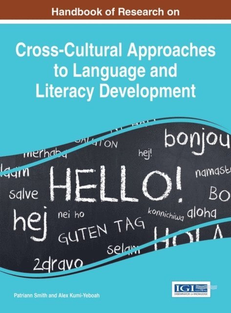 Alex Kumi-Yeboah, Patriann Smith - Handbook of Research on Cross-Cultural Approaches to Language and Literacy Development, E-bok