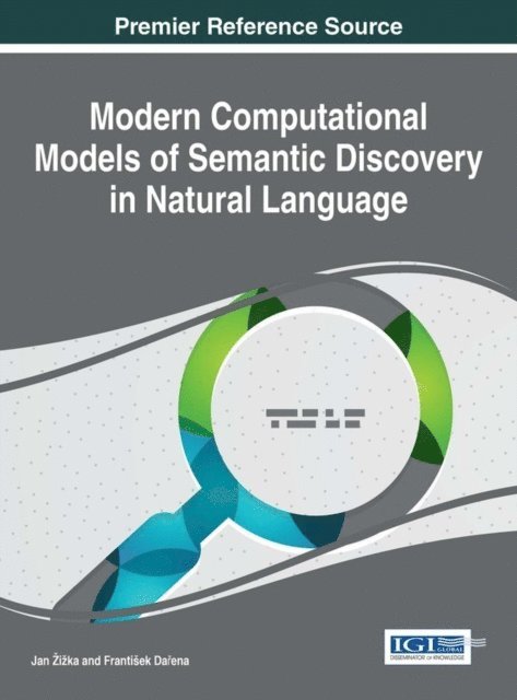 Frantisek Darena, Jan Zizka - Modern Computational Models of Semantic Discovery in Natural Language, E-bok