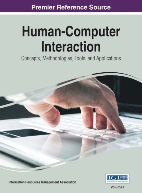 Information Resources Management Association - Human-Computer Interaction: Concepts, Methodologies, Tools, and Applications, E-bok