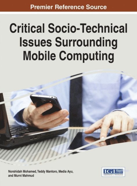 Murni Mahmud, Media Ayu, Teddy Mantoro, Norshidah Mohamed - Critical Socio-Technical Issues Surrounding Mobile Computing, E-bok