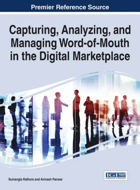 Avinash Panwar, Sumangla Rathore - Capturing, Analyzing, and Managing Word-of-Mouth in the Digital Marketplace, E-bok. Tillgänglighet: Lägg i varukorg