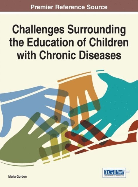 Maria Gordon - Challenges Surrounding the Education of Children with Chronic Diseases, E-bok