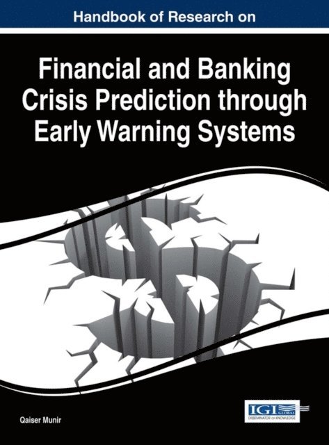 Qaiser - Handbook of Research on Financial and Banking Crisis Prediction through Early Warning Systems, E-bok