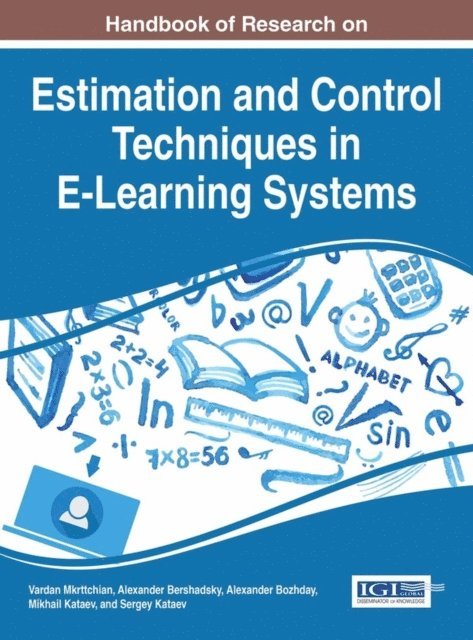 Sergey Kataev, Mikhail Kataev, Alexander Bozhday, Alexander Bershadsky, Vardan Mkrttchian - Handbook of Research on Estimation and Control Techniques in E-Learning Systems, E-bok