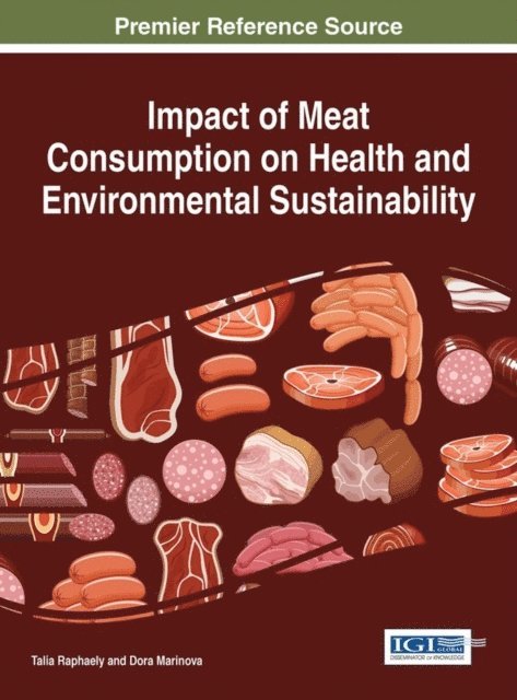 Dora Marinova, Talia Raphaely - Impact of Meat Consumption on Health and Environmental Sustainability, E-bok