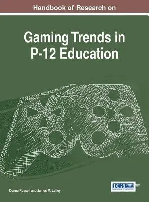 James M. Laffey, Donna Russell - Handbook of Research on Gaming Trends in P-12 Education, E-bok. Tillgänglighet: Lägg i varukorg