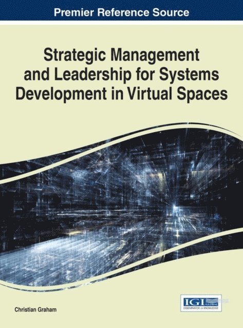 Christian - Strategic Management and Leadership for Systems Development in Virtual Spaces, E-bok