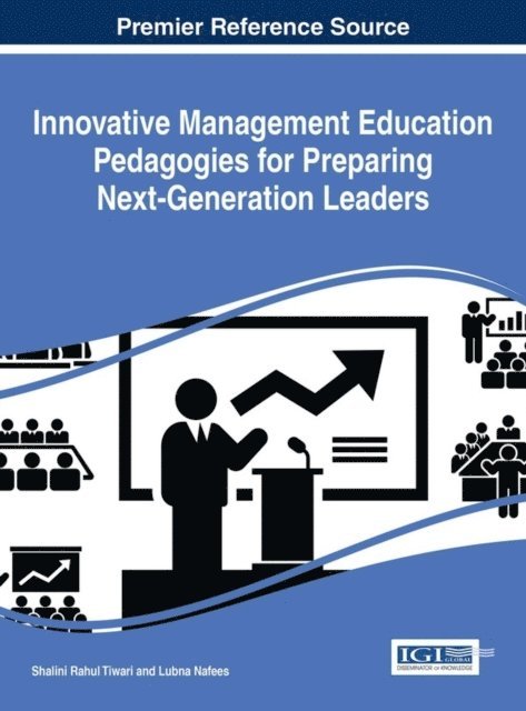 Lubna, Shalini Rahul - Innovative Management Education Pedagogies for Preparing Next-Generation Leaders, E-bok