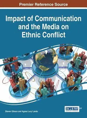 Agnes Lucy Lando, Steven Gibson - Impact of Communication and the Media on Ethnic Conflict, E-bok. Tillgänglighet: Lägg i varukorg