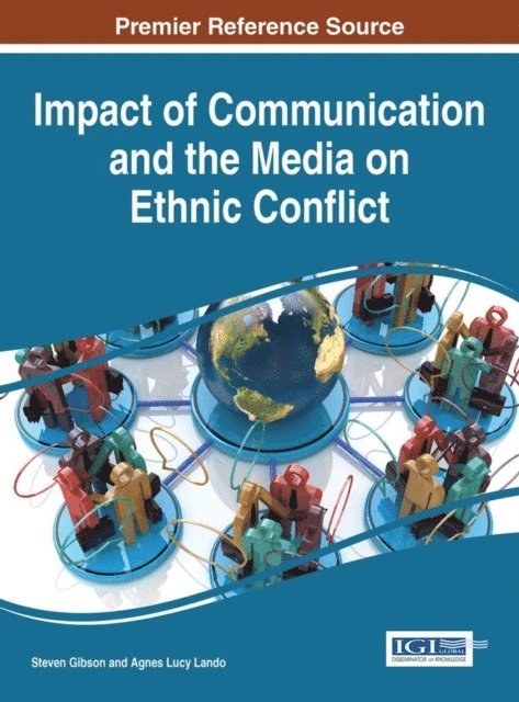 Agnes Lucy Lando, Steven Gibson - Impact of Communication and the Media on Ethnic Conflict, E-bok