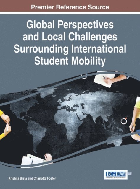 Charlotte Foster, Krishna Bista - Global Perspectives and Local Challenges Surrounding International Student Mobility, E-bok
