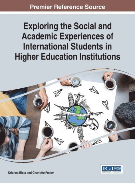 Charlotte Foster, Krishna Bista - Exploring the Social and Academic Experiences of International Students in Higher Education Institutions, E-bok