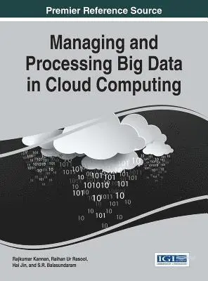 S.R. Balasundaram, Hai Jin, Raihan Ur Rasool, Rajkumar Kannan - Managing and Processing Big Data in Cloud Computing, E-bok. Tillgänglighet: Lägg i varukorg