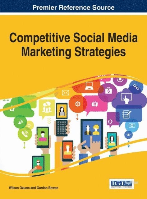 Gordon, Wilson - Competitive Social Media Marketing Strategies, E-bok