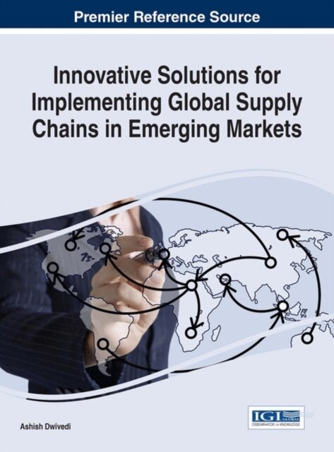 Ashish - Innovative Solutions for Implementing Global Supply Chains in Emerging Markets, E-bok. Tillgänglighet: Lägg i varukorg