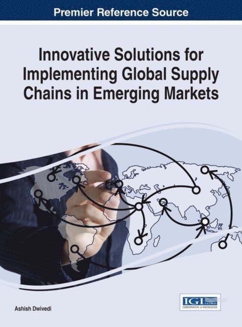 Ashish - Innovative Solutions for Implementing Global Supply Chains in Emerging Markets, E-bok